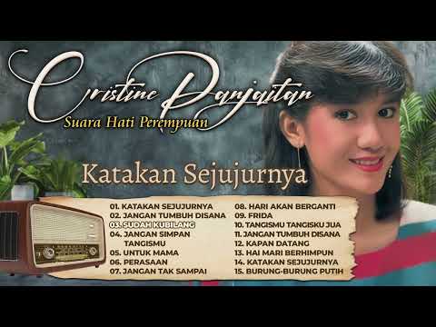 Suara Hati Perempuan Christine Panjaitan : Katakan Sejujurnya