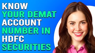 How To Know My Demat Account Number In HDFC Securities(Check Demat Account Number HDFC Securities)