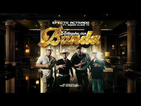 Efecto Activado - Activados Con Banda Vol.1 (En Vivo) ft. Banda Clave TX [Album Completo]