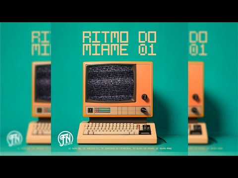Ritmo do Miame 01 - DJ RUAN SG, MC BLACK DA PENHA, Renan Árabe, Theuzin MT, Mc Gordinho do Catarina