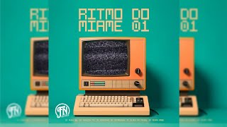 Ritmo do Miame 01 - DJ RUAN SG, MC BLACK DA PENHA, Renan Árabe, Theuzin MT, Mc Gordinho do Catarina
