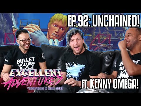 UNCHAINED ft. KENNY OMEGA! The Excellent Adventures of Gootecks & Mike Ross! Ep. 92