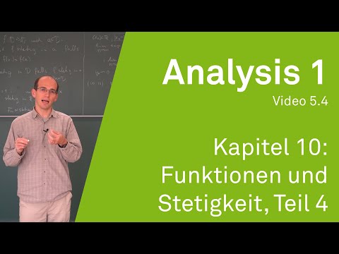 Analysis 1 WS 20/21 Video 5.4 - Kapitel 10: Funktionen und Stetigkeit, Teil 4
