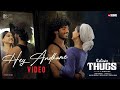 Thugs Telugu Hey Andhamey Video Hridhu Haroon SIMHA RK Suresh Sam C S BRINDA