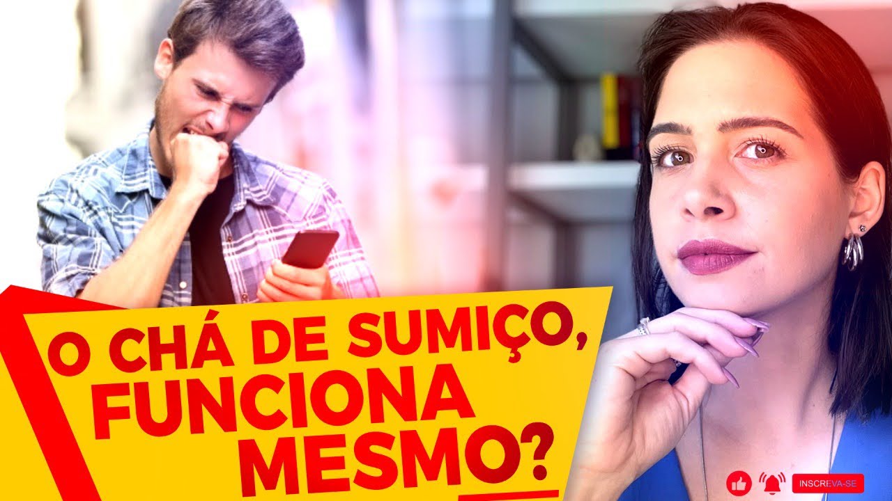 Chá de sumiço, funciona mesmo | Mylla Murta - Expert em Relacionamentos