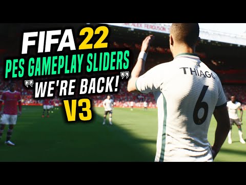 FIFA 22 - PES Gameplay Sliders V3!  WE'RE BACK!