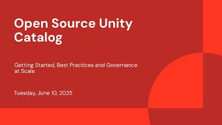 Open Source Unity Catalog: Getting Started, Best Practices and Governance at Scale
