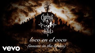Cypress Hill - Loco En El Coco (Insane In the Brain) (Official Audio)