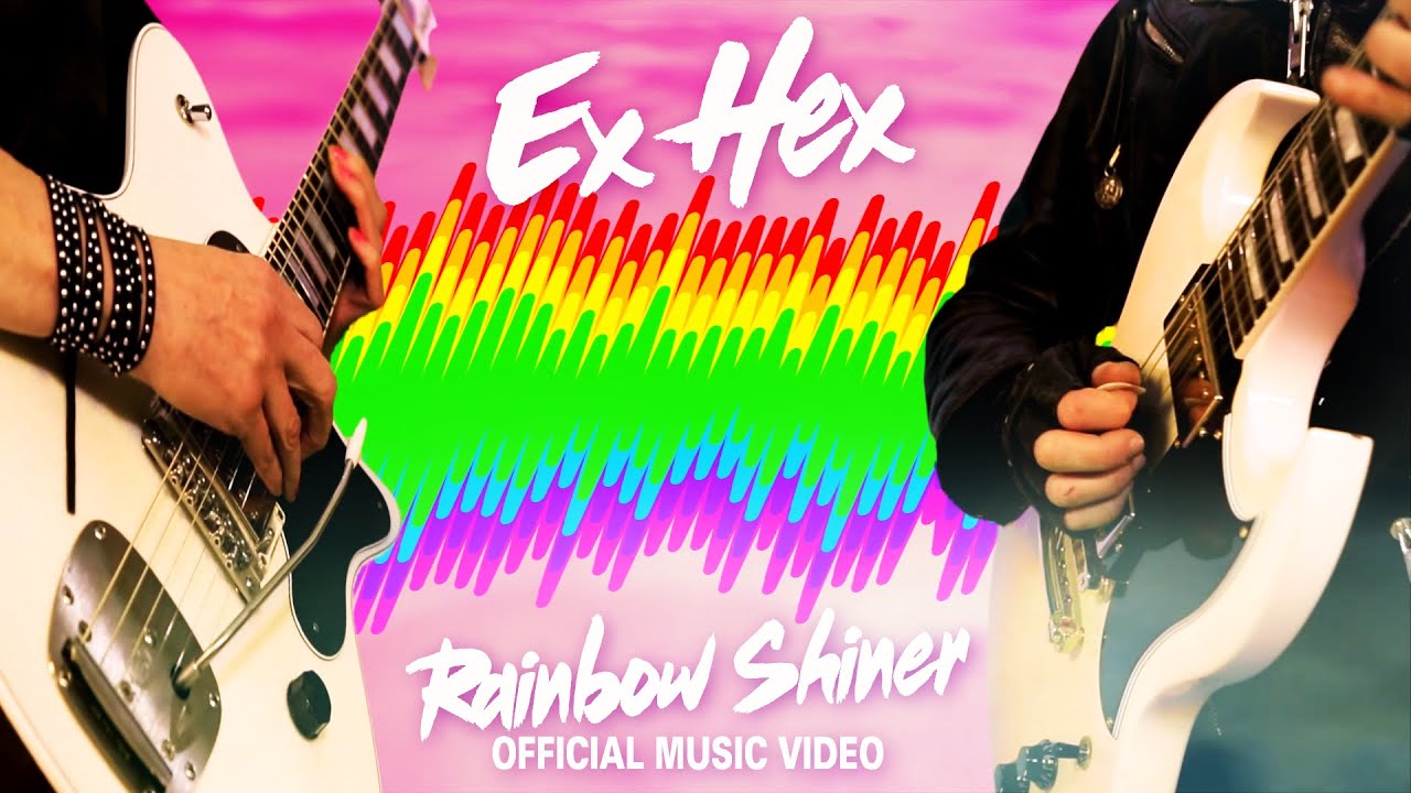 Ex Hex - Rainbow Shiner (Official Music Video) - YouTube