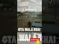 Cesar Vialpando Short Video GTA San Andreas Mission GTA Wala Bhai