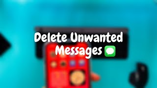 3 Ways To Delete Unwanted Messages on iPhone