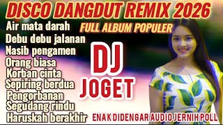 Download lagu DISCO DANGDUT REMIX FULL ALBUM POPULER 2026 ~ AIR MATA DARAH LAGU JOGET ENAK DIDENGAR AUDIO BENING mp3 Download lagu DISCO DANGDUT REMIX FULL ALBUM POPULER 2026 ~ AIR MATA DARAH LAGU JOGET ENAK DIDENGAR AUDIO BENING mp3