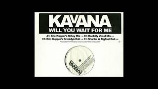 Kavana - Will You Wait For Me (Doolally Vocal Mix)