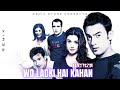Wo Ladki Hai Kahan (Remix) Dil Chahta Hai - HAYKEN |Aamir Khan, Akshaye, Preity, Sonali
