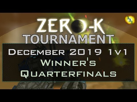 2019/12/14 1v1 Tournament - Winner's Quarterfinals - Zero-K