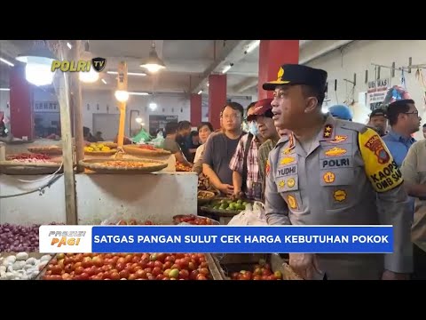 SATGAS PANGAN SULAWESI UTARA CEK HARGA KEBUTUHAN POKOK