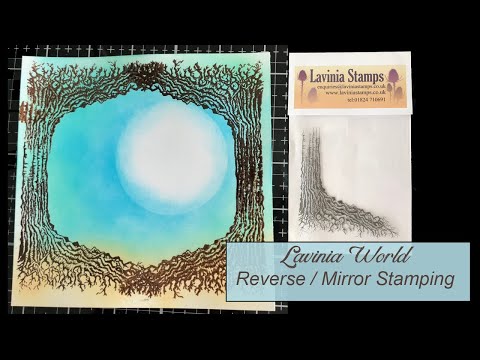 Lavinia World - Mirror Reversed Stamping part 1 using Lavinia stamps