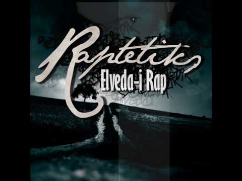 Raptetik - Elveda-i Rap