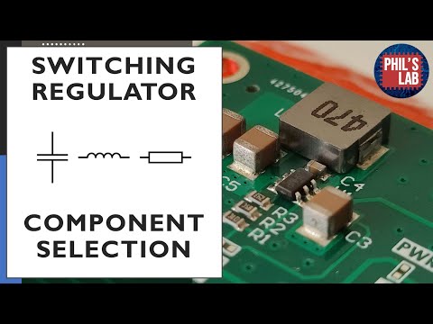 (Sponsored) Switching Regulator Component Selection & Sizing - Phil's Lab #71