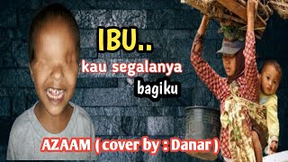 Download lagu IBU AZZAM NUR MUKJIZAT COVER BY DANAR NAKASURA mp3