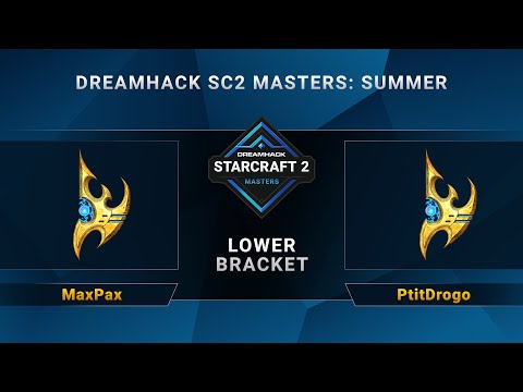 SC2 - MaxPax vs. PtitDrogo - DreamHack SC2 Masters Summer - Lower Bracket - EU