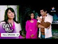 Dill Mill Gayye Kyun Kiya Riddhima Ne Aisa FULL EPISODE 57 दिल मिल गए