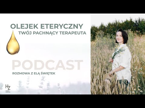 , title : 'Olejek Eteryczny - Twój Pachnący Terapeuta. Rozmowa z Elą Świętek'