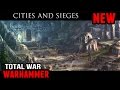 Total War: Warhammer - Cities and Sieges 