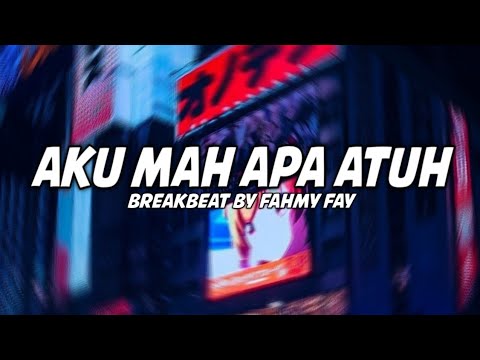 DJ AKU MAH APA ATUH CUMA SELINGKUHAN KAMU - CITA CITATA || BREAKBEAT BY FAHMY FAY 