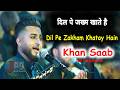 Dil Pe Zakham Khatay Hain Khan Saab Live Performance HD Video