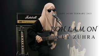 Download lagu Viralll LATEST ACEH SONG 2025 CUT ZUHRA - BOH LAM ON mp3