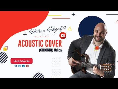 Acoustic cover Vedran Roguljić  UDICA (GIBONNI)
