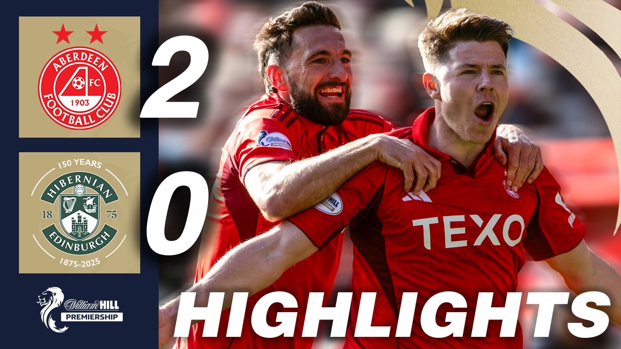 Aberdeen vs Hibernian Highlights