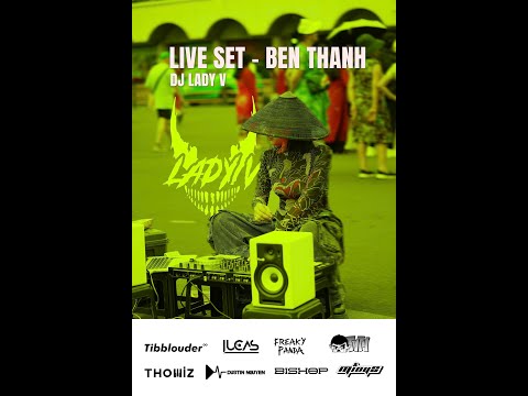 BẾN THÀNH LIVESET - LADY V