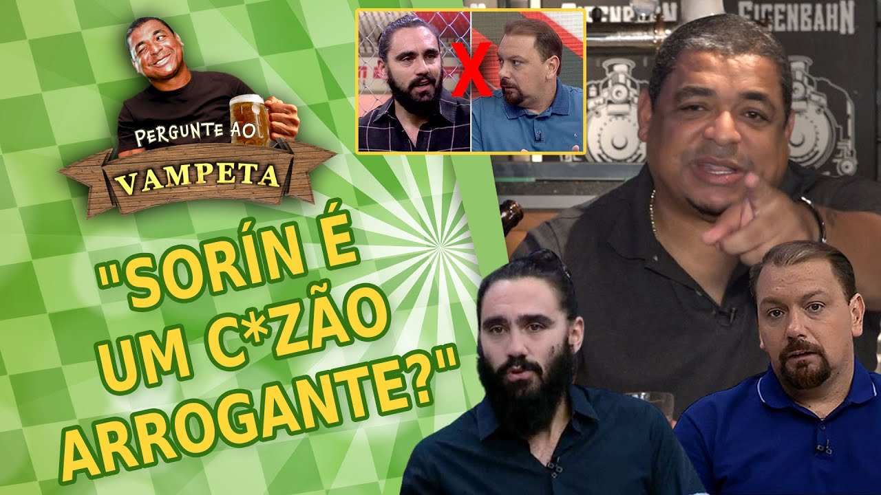 "SORÍN é um C*ZÃO ARROGANTE?" PERGUNTE AO VAMPETA #82