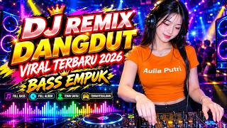 Download lagu DJ DANGDUT LAWAS BASS EMPUK || Playlist Pilihan Terbaik 2026 Full Album Nonstop mp3