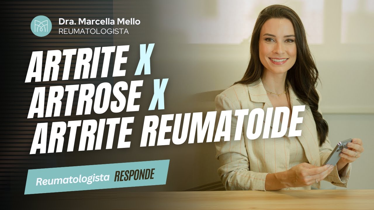 Artrite X Artrose X Artrite Reumatoide - Qual a diferença?