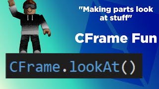 How to use CFrame.lookAt() in Roblox Studio