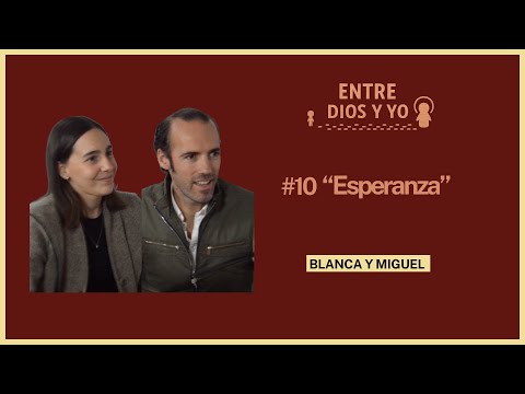 Hope - Blanca and Miguel | BETWEEN GOD AND ME #10
