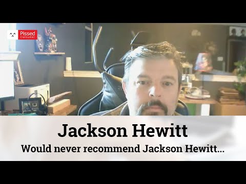 Would never recommend Jackson Hewitt for doing my taxes.