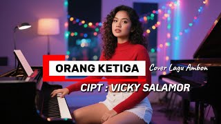 Download lagu Orang Ketiga || Vicky Salamor || By CS  || Ambon Terbaik mp3
