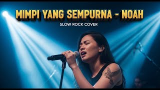 Download lagu 🎸 NOAH - MIMPI YANG SEMPURNA | Slow Rock Cover | Versi Paling Menyentuh Hati! mp3