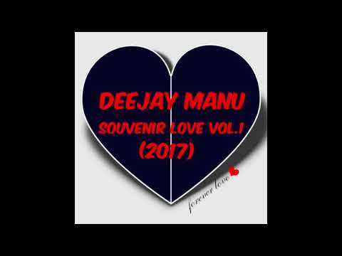 DEEJAY_MANU - SOUVENIR LOVE VOL.1 (2017) #LE_RETOUR