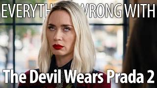 Everything Wrong With The Devil Wears Prada 2 In 30 Minutes Or Less