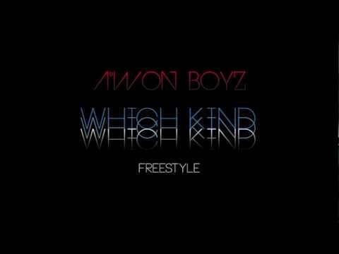 A'won Boyz - Which Kind Freestyle