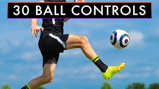 EVERY Way to Control a Ball in Football or Soccer