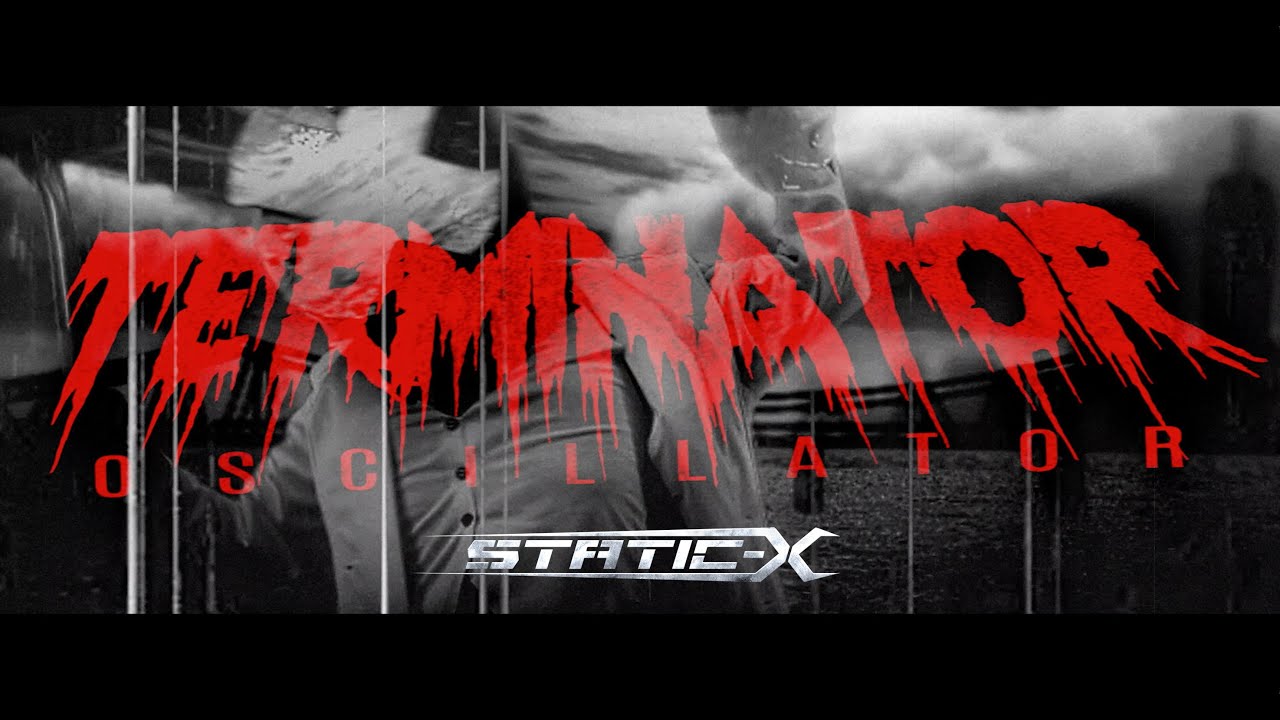 Static-X - Terminator Oscillator (Official Video) - YouTube