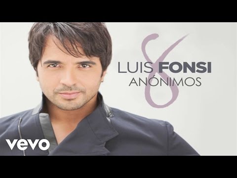Luis Fonsi - Anónimos (Official Audio)