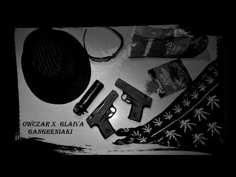 Owczar X Glaiva - Gangreniaki