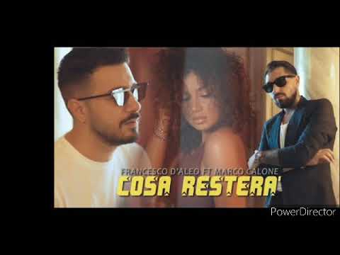 Francesco d'aleo Ft Marco calone - COSA RESTERÀ